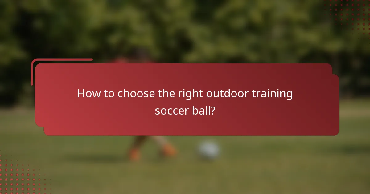 How to choose the right outdoor training soccer ball?