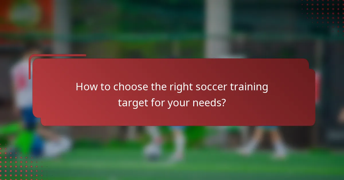How to choose the right soccer training target for your needs?