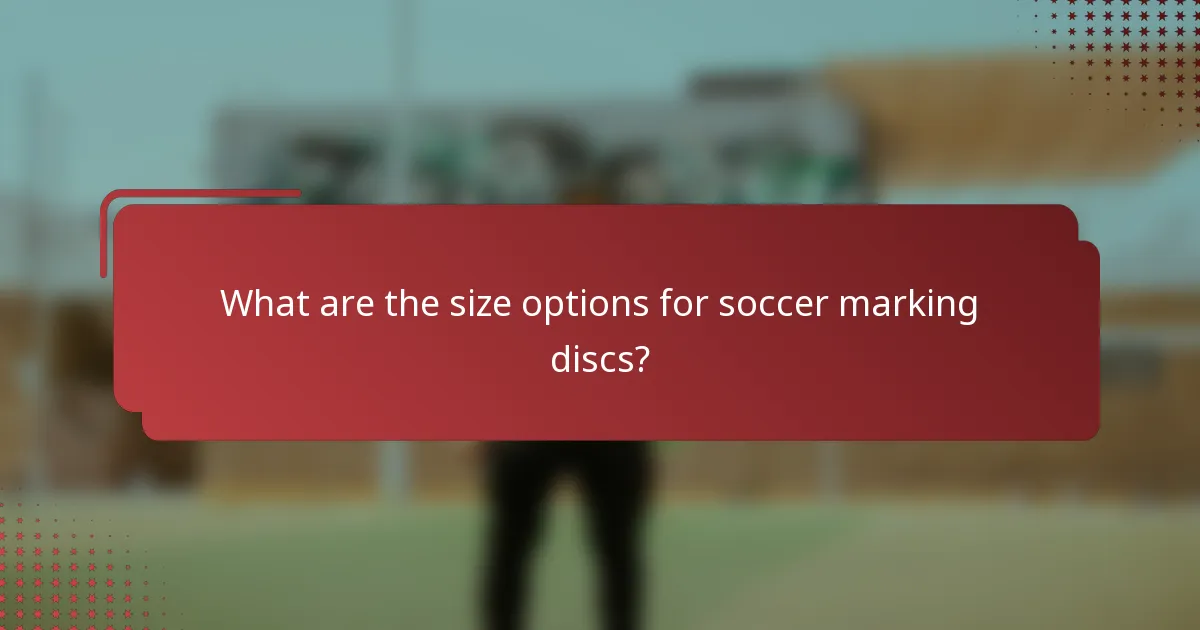What are the size options for soccer marking discs?