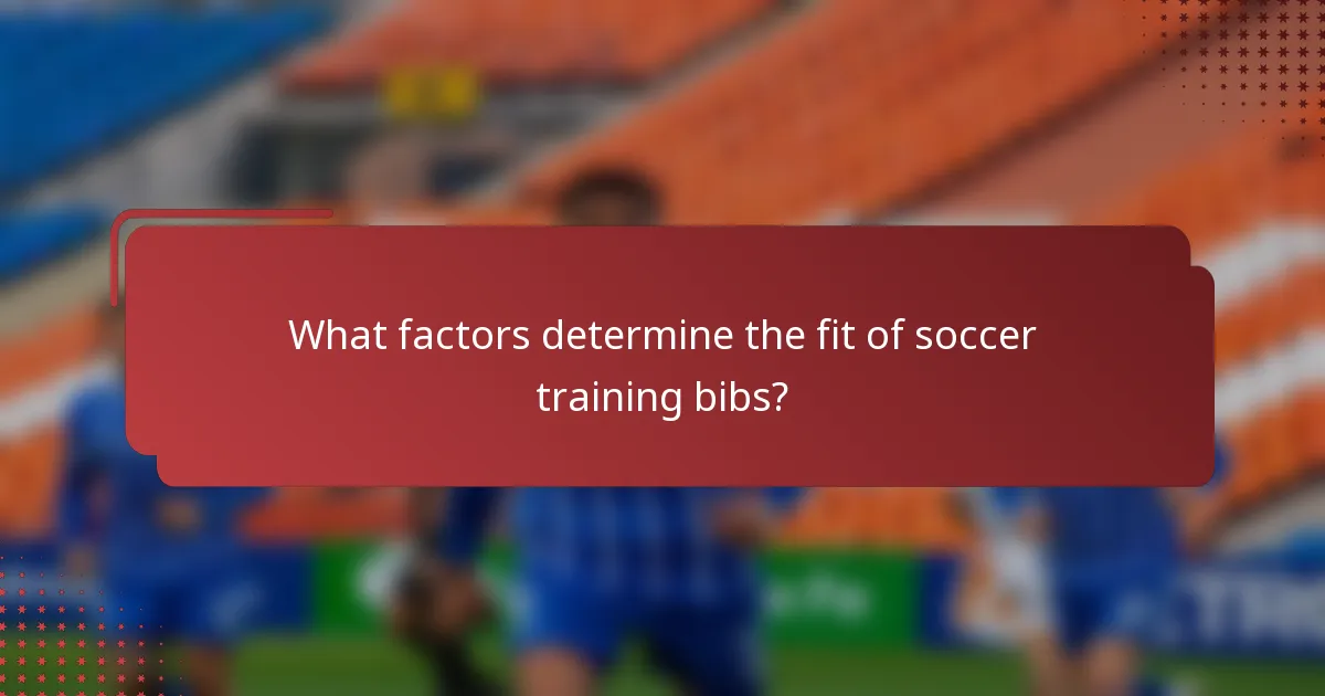 What factors determine the fit of soccer training bibs?