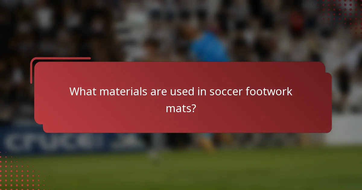 What materials are used in soccer footwork mats?